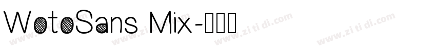 WotoSans Mix字体转换